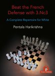 Pentala Harikrishna - Beat the French Defense with 3.Nc3! A Complete Repertoire for White