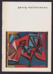 Georg Meistermann - Georg Meistermann : Gemalde : Wuppertal-Barmen, Haus der Jugend, 21. März bis 26. April 1959 ...