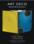 Yves Peyre, H. George Fletcher - Art Deco Bookbindings The Work of Pierre Legrain and Rose Adler