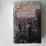 May, Derwent - Critical Times ; The History of the Times Literary Supplement