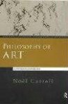 Noel Carroll - Philosophy of Art A Contemporary Introduction