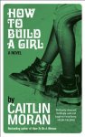 Caitlin Moran 56870 - How to build a girl