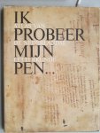 Lodewick,, HJMF. & De Moor, W.A.M & Nieuwenhuijzen, K - Ik probeer mijn pen