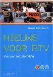 Kiekebosch, Hrrie - Nieuws voor RTV. Van bron tot uitzending