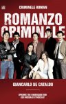 Giancarlo de Cataldo 239511 - Romanzo Criminale (Criminele roman) opkomst en ondergang van een midsdaadsyndicaat