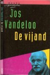Jos Vandeloo ..  Omslagontwerp Rene Abbuhl  foto Chris van Houts - De Vijand