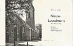 Brunekreef, H. e.a. - Over een stukje Nieuw-Loosdrecht dat al heel oud is. De kerk, de pastorie, Kasteel Sypesteyn