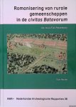 Heeren, S. - Romanisering van rurale gemeenschappen in de civitas Batavorum. De casus Tiel-Passewaaij