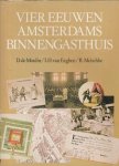 Moulin, L�o, D. de Moulin - Vier eeuwen Amsterdams Binnengasthuis