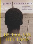 Stephenson, James - De taal van het land. Een westerling als stamgenoot van de Hadzabe in Tanzania