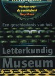 Nop Maas 11228 - Werken voor de eeuwigheid Een geschiedenis van het Letterkundig Museum