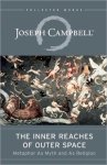 Joseph Campbell - The Inner Reaches of Outer Space