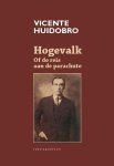 Vicente Huidobro - Hogevalk Altazor