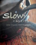 Glynn , Joanne . [ isbn 9789058972163 ] 3620 - Slow Cooking . ( Lekker langzaam koken en genieten . ) Slow cooking lijkt in veel opzichten op alchemie. Het vergt enige tijd, veel zorg en de allerbeste producten, maar daarna ontstaat er dan ook iets heel bijzonders. -