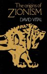 VITAL, David - The origins of Zionism. VITAL, David - The origins of Zionism.