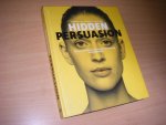 Marc Andrews; Matthijs van Leeuwen; Rick van Baaren - Hidden Persuasion. 33 Psychological Influences Techniques in Advertising