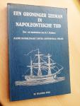 Kuipers, K.J. - Een Groninger Zeeman in Napoleontische tijd - Kleine Handelsvaart Contra Continentaal Stelsel