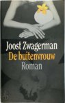 Joost Zwagerman 10714 - De buitenvrouw Roman