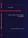 Fuster, Tony - Dutch Legal Terminology in English: A practical reference guide
