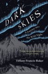 Tiffany Francis-Baker - Dark Skies A Journey into the Wild Night