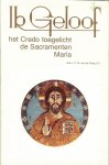 Ploeg, J.P.M. van der - Ik geloof, het credo toegelicht de Sacramenten Maria