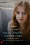 Justine, M.T. Cuny - De ochtend waarop ik besloot niet meer te eten