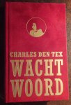 Tex, Charles den - Wachtwoord