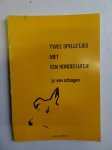Schagen, J.C. van. - Twee spelletjes met een hondefluitje.