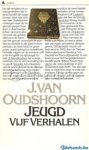  - OUDSHOORN, JAN VAN - Jeugd. Vijf Verhalen