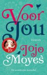 Jojo Moyes ; Anna Livestro - Voor jou Jojo Moyes ; Anna Livestro - Voor jou