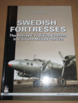 Forsgren, Jan - Swedish Fortresses : The Boeing F-17 Flying Fortress in Civil and Military Service
