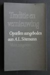 Akker, W.J. van den  e.a. - Traditie en Vernieuwing  opstellen aangeboden aan A.L.Sotemann
