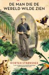 Morten A. Strøksnes - (1) De Man Die De Wereld Wilde Zien