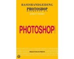 N.v.t. - Basishandleiding Photoshop N.v.t. - Basishandleiding Photoshop