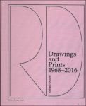 Deacon, Richard - Richard Deacon: Drawings and Prints 1968-2016