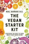 Neal D Barnard MD - The Vegan Starter Kit