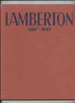 Cabanes, L. - Lamberton 1867-1943. Préface de Georges Lecomte. Suivie de Lamberton vu par lui-meme. Notes, propos et extraits de lettres réunis par L. Cabanes.