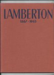 Cabanes, L. - Lamberton 1867-1943. Préface de Georges Lecomte. Suivie de Lamberton vu par lui-meme. Notes, propos et extraits de lettres réunis par L. Cabanes.