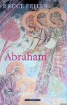 Feiler, Bruce - Abraham: een reis naar het hart van drie godsdiensten