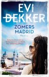 Evi Dekker 209334 - Zomers Madrid Na hun trouwfeest reist Lara met haar nieuwe man naar Madrid. Daar verdwijnt haar stiefzoon...