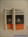 QUENEAU, Raymond; - HISTOIRE UNIVERSELLE. 1. DES ORIGINES A L'ISLAM 2. DE L'ISLAM A LA REFORME,