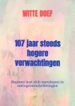 Witte Doef - 107 jaar steeds hogere verwachtingen