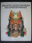 Pehnt, Wolfgang - Architekturzeichnungen des expressionismus
