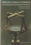 JACOBS, DAVID & NEVILLE, ANTHONY E. - Bridges, Canals & Tunnels: The Engineering Conquest of America.