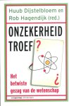 Huub Dijstelbloem 79710, Rob Hagendijk 79711 - onzekerheid troef het betwiste gezag van de wetenschap