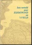 G van Wijk - Iets verteld over Zijdewind en &#039;t Veld.
