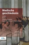  - Medische geschiedenis Ziekte kennis dokter en patiënt gezondheidszorg en maatschappij