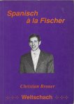Brauer, Christian - Spanish a la Fischer