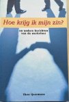 IJzermans, Theo - HOE KRIJG IK MIJN ZIN? En andere berichten van de werkvloer.