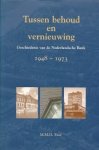 FASE, M. - Tussen behoud en vernieuwing -Geschiedenis van de Nederlandsche Bank 1948-1973 (Deel VI)